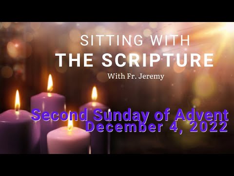 Sitting with Sunday Scripture~ Second Sunday of Advent