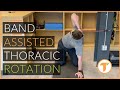 Band Assisted Thoracic Rotation