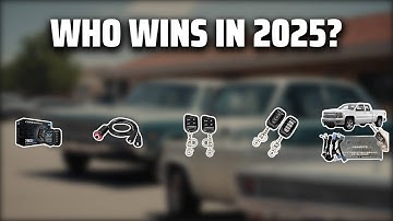 The Top 5 Best Remote Starter in 2025 - Must Watch Before Buying!