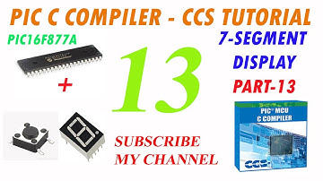 PIC C Compiler 7-Segment Display Up Counter Part 13 in Hindi/Urdu Microcontroller King
