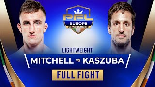 John Mitchell vs. Jakub Kaszuba | PFL Europe Lightweight Championship [FULL FIGHT]