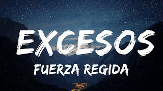 【30 минут】 Fuerza Regida - EXCESOS (Letra/Lyrics) | Лучшая вибрирующая музыка