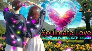 Soulmate Love - Background || Copyright Free Music & Sounds || #CFMS || [No Copyright] free music