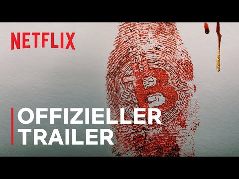 Vertraue niemandem: Die Jagd nach dem Kryptokönig | Offizieller Trailer | Netflix