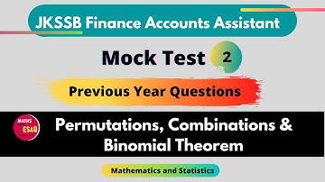 Mock Test 2 | JKSSB Finance Accounts Assistant | Permutations Combinations and Binomial Theorem