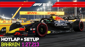 F1 25 BAHRAIN Hotlap + Setup (1:27.213)  