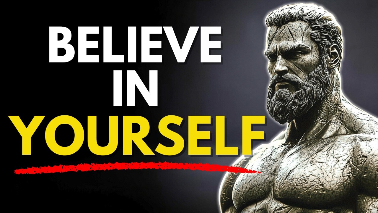 BELIEVE IN YOURSELF AND STOP WORRYING ABOUT EVERYTHING | STOICISM