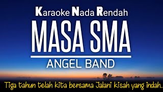 Masa SMA - Angel Band Karaoke Lower Key | Nada Rendah