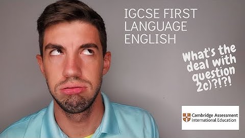 iGCSE First Language English - How to answer question 2c. (New 2020 questions)