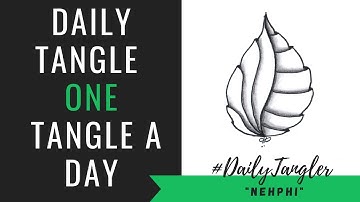 Daily Tangle - Pattern -  Nehphi  |How to draw...|