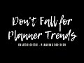 Don't Fall For Planner Trends | Planning for 2020