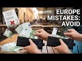 Tourists Keep Making These Mistakes in Europe (Avoid This)