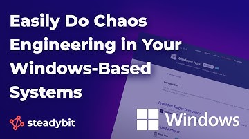 Easily Do Chaos Engineering in Your Windows-Based Systems Using Steadybit