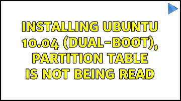 Ubuntu: Installing Ubuntu 10.04 (dual-boot), partition table is not being read