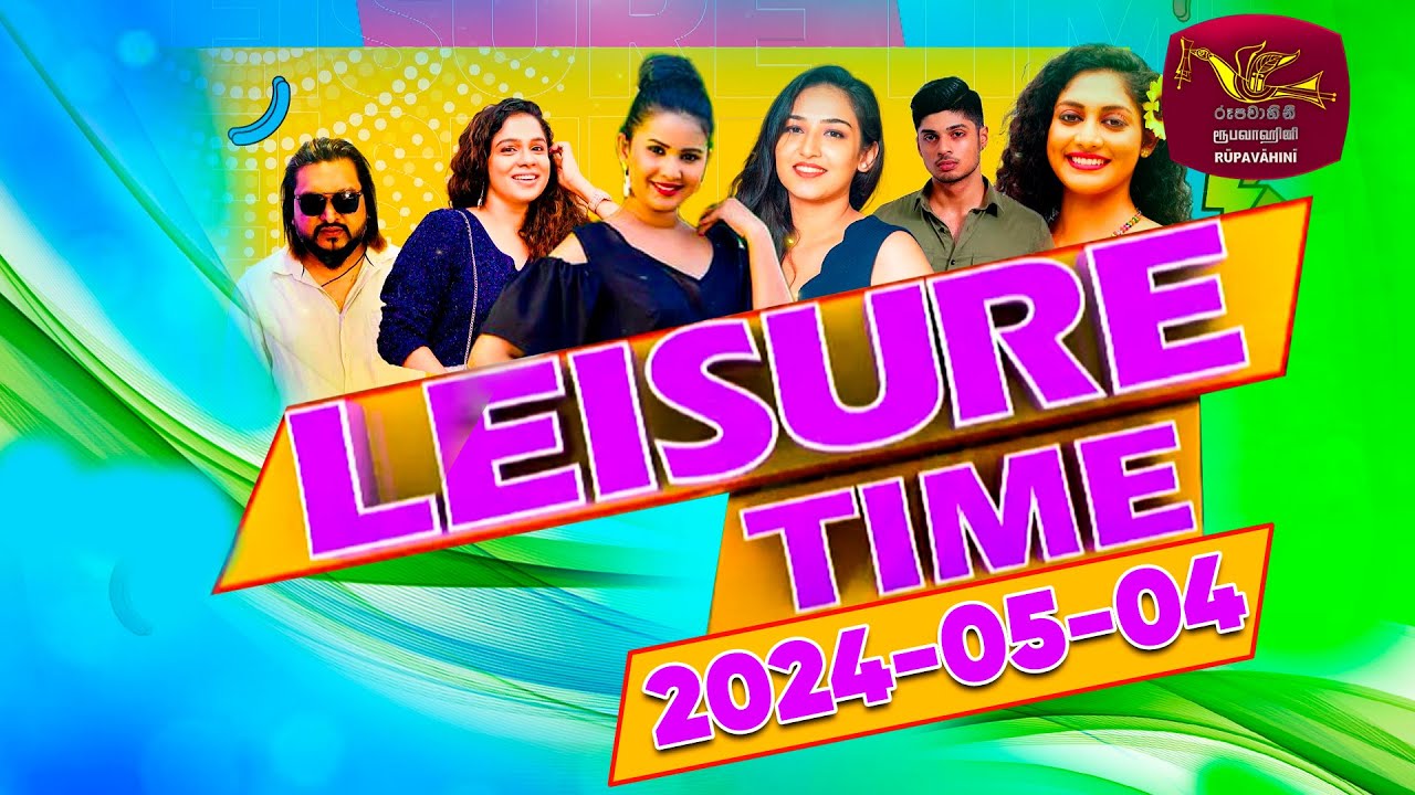 Leisure Time | Rupavahini | Television Musical Chat Programme | 2023-05-04

Watch More : https://bit.ly/3ejZQRB

© 2024 by @Sri Lanka Rupavahini  
All rights reserved. No part of this video may be reproduced or transmitted in any form or by any means, electronic, mechanical, recording, or otherwise, without prior written permission of Sri Lanka Rupavahini Corporation.
----------------------------------------------------------------------------------------------
සියළුම හිමිකම් ඇවිරිණි.
නැවත පළ කිරීම, විකිණීම තහනම්ය.
----------------------------------------------------------------------------------------------
Follow on Us: 
================================================
Official Website     :  http://www.rupavahini.lk/channel1
Official Facebook  :  https://www.facebook.com/srilankarupavahini
Official Instagram  :  https://www.instagram.com/sri_lanka_rupavahini
Official Twitter        :  https://twitter.com/rupavahinitv
Official Tik Tok        : https://www.tiktok.com/@rupavahini_corporation
Music Channel        : https://www.youtube.com/@RooTunes
News Channel         : https://www.youtube.com/@Rupavahini_News
TV Rupavahini         : https://www.youtube.com/@TVRupavahini
Education Channel  : https://www.youtube.com/@JathikaPasa
24x7 LIVE Stream   : https://www.youtube.com/@rupavahiniLiveStream

--------------------------------------------------------------------------------------------------------------------
#SriLanka #Rupavahini #RupavahiniTV
La televisión de canal nacional en Sri Lanka