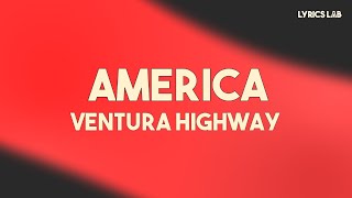America  Ventura Highway s