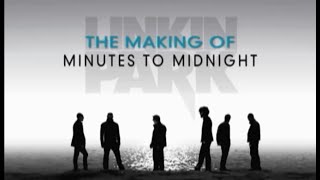 картинка: The Making of Minutes to Midnight (На русском языке 60 fps) - Linkin Park