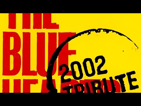 THE BLUE HEARTS 2002 Tribute (2002) - YouTube