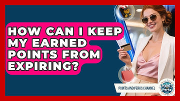 How Can I Keep My Earned Points From Expiring? | Points and Perks Channel News