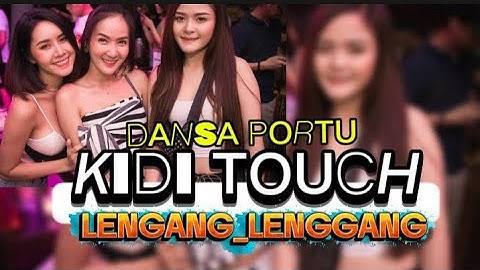 DANSA PORTU TERBARU KIDI TOUCH X LENGGANG_LENGGANG 2025