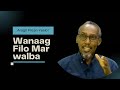 Marwalba Wanaag Filo Oo Si Togan U Fikir Prof Ismail Nour