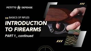 Introduction to Firearms Part 1: the basics of rifles (continued)