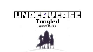 Underverse - Tangled [Opening Theme 1] chords