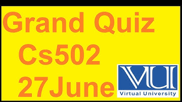 Cs 502 Grand Quiz Spring 2020 27 June 2020