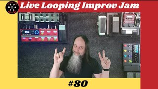 Exciting Guitar Solo: Live Looping Improv Jam #80