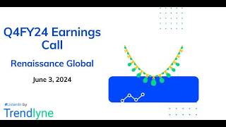 Renaissance Global Earnings Call for Q4FY24