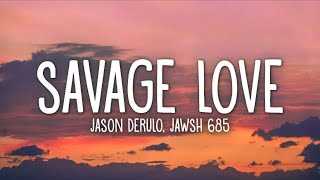 Jason derulo - savage love ( lyrics video)