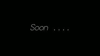 Soon.....