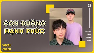CON ĐƯỜNG HẠNH PHÚC | Nguyễn Trần Trung Quân - Vocal Coach