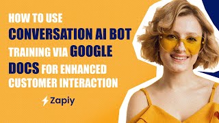How to Use Conversation AI Bot Training via Google Docs for Enhanced Customer Interaction