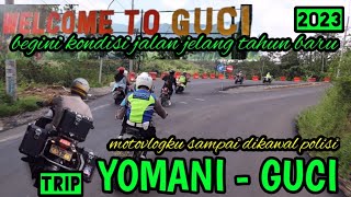 RUTE NAIK MOTOR KE GUCI VIA YOMANI