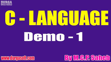 C  - LANGUAGE tutorials || Demo - 1 || by Mr. M.C.P. Saheb On 01-07-2022 @6PM IST