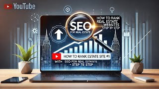 Real Estate SEO Secrets: How to Rank #1 on Google (Step-by-Step Guide)