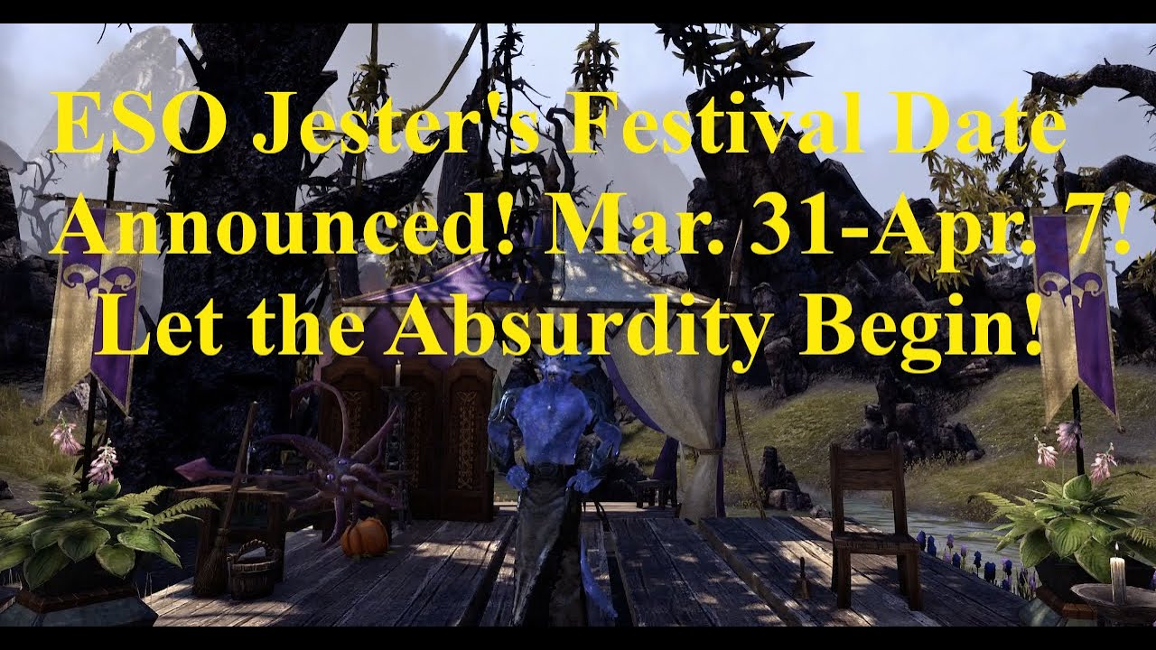 ESO Jester's Festival Date Announced Mar 31 Apr 7th 2022 Let the