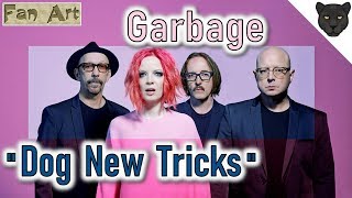 &quot;DOG NEW TRICKS&quot; [] Garbage