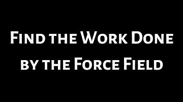 Find the Work Done by the Force Field F(x, y) = x*i + 2y*j on a Particle as it Moves Along the Curve
