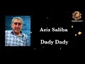 Aziz Saliba Dady Dady Aziz Saliba Dady Dady