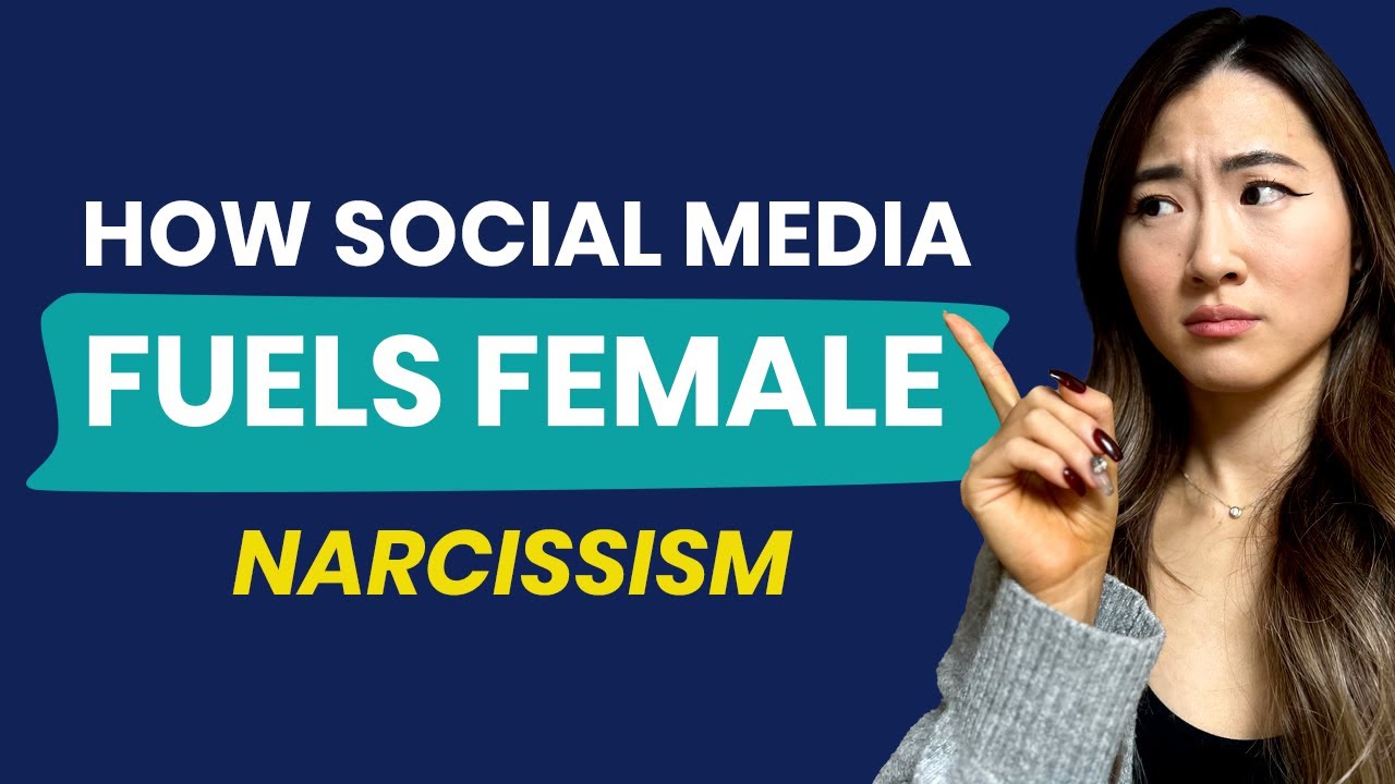 Why Are Attractive Women Becoming Narcissistic? Social Media and Men's Role Revealed