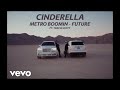 Metro Boomin, Future - Cinderella (Lyrics) ft. Travis Scott