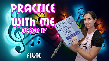 Flute Practice With Me | Rubank Elementary Method For Flute | Lesson 17