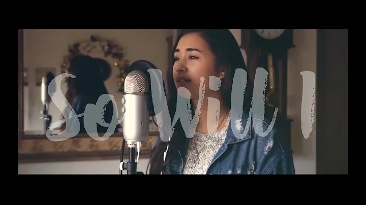 SO WILL I [100 Billion X] - Hillsong UNITED (cover)