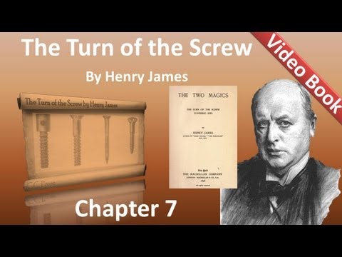 Chapter 07 - The Turn of the Screw by Henry James