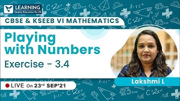 Class 6 Maths CBSE | Playing with numbers | CBSE | KSEEB | By Lakshmi Ma