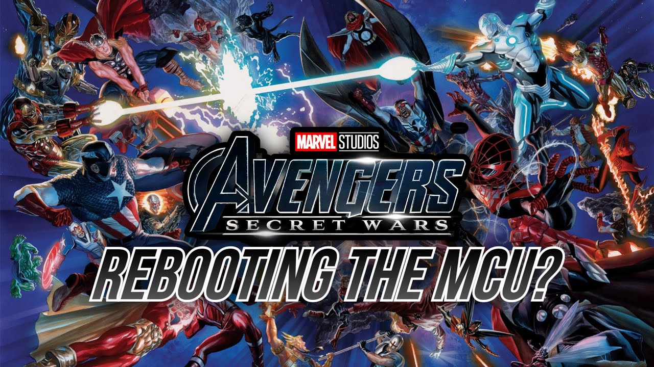 The Avengers Secret Wars is rebooted in MCU - Moviefeed - Medium