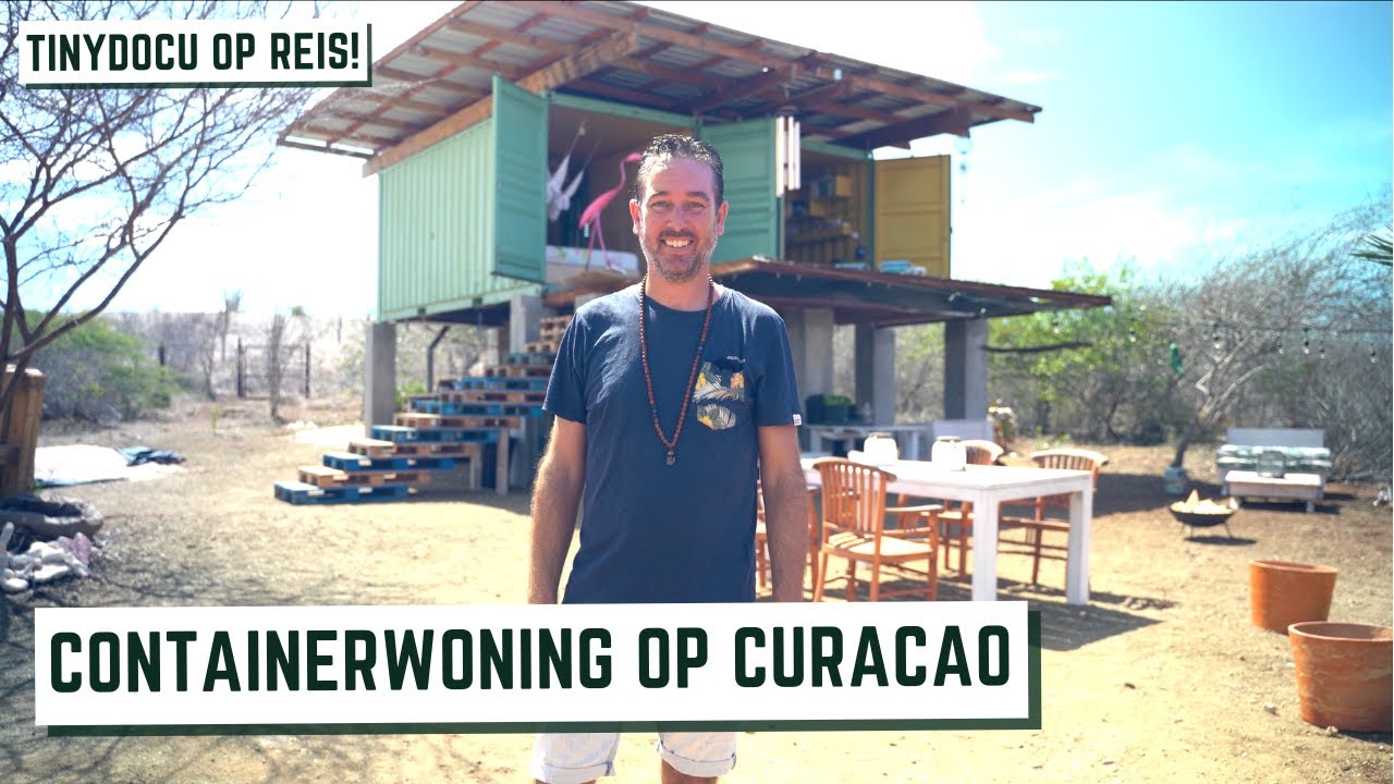 Ik woon in een Container op Curacao! | TinyDocu op Reis