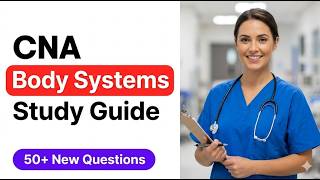 CNA Body Systems Exam Prep 2026: The Complete Anatomy Guide to Pass Your State Certification